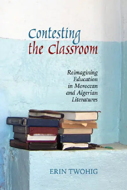 Buy Contesting the Classroom (English, Erin Twohig) Online at Best Price - BookBajar