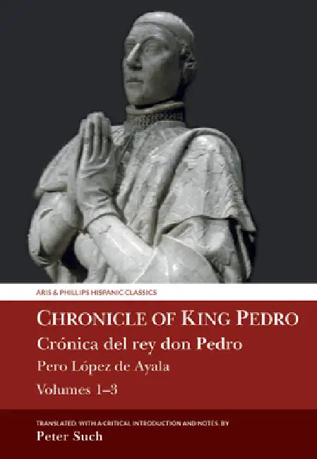 Buy Chronicle of King Pedro Volumes 1 - 3 (English, Peter Such) Online at Best Price - BookBajar