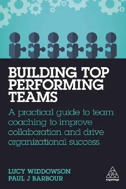 Building Top-Performing Teams (English, Lucy Widdowson | Paul J. Barbour) - Image 1 - BookBajar