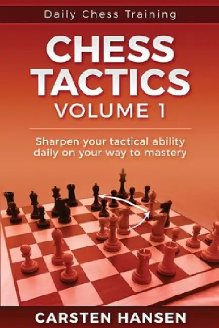 Buy Daily Chess Tactics Training - Volume 1 (English, Carsten Hansen) Online at Best Price - BookBajar