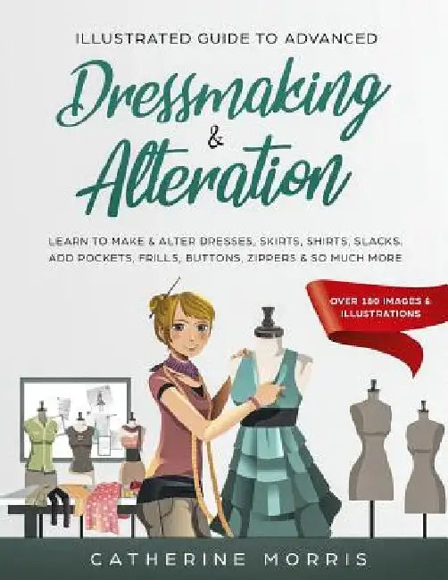Illustrated Guide to Advanced Dressmaking & Alteration (English, Catherine Morris) - Image 1 - BookBajar