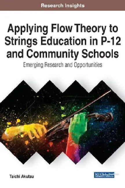 Buy Applying Flow Theory to Strings Education in P-12 and Community Schools (English, Taichi Akutsu) Online at Best Price - BookBajar