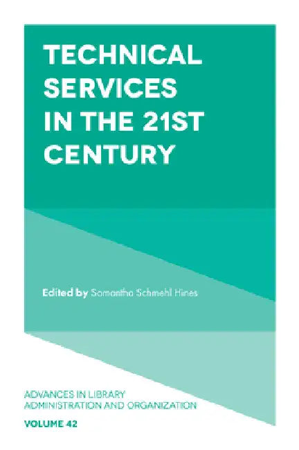 Buy Technical Services in the 21st Century (English, Samantha Schmehl Hines) Online at Best Price - BookBajar