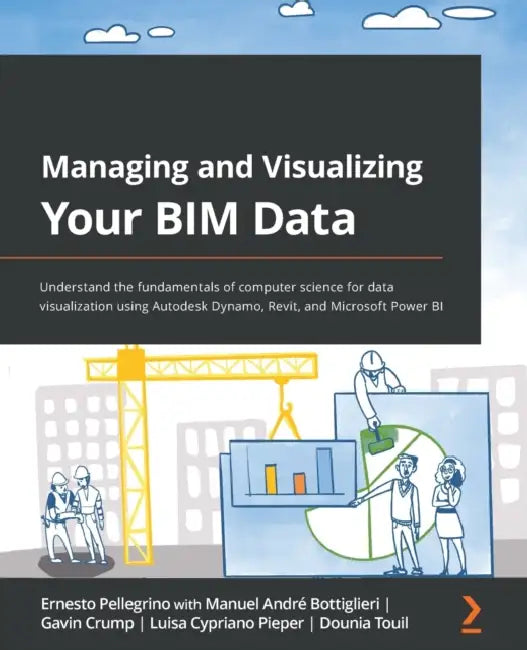 Buy Managing and Visualizing Your BIM Data (English, Ernesto Pellegrino | Manuel André Bottiglieri | Gavin Crump) Online at Best Price - BookBajar
