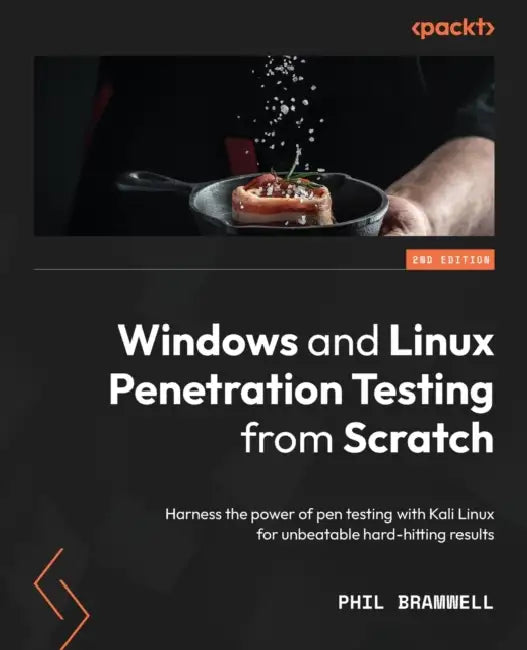 Buy Windows and Linux Penetration Testing from Scratch - Second Edition (English, Phil Bramwell) Online at Best Price - BookBajar