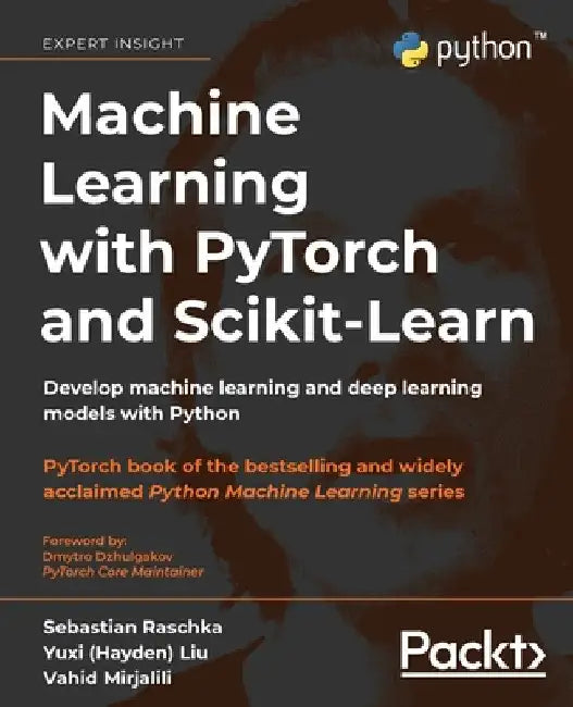 Buy Machine Learning with PyTorch and Scikit-Learn (English, Sebastian Raschka | Yuxi (Hayden) Liu | Vahid Mirjalili) Online at Best Price - BookBajar