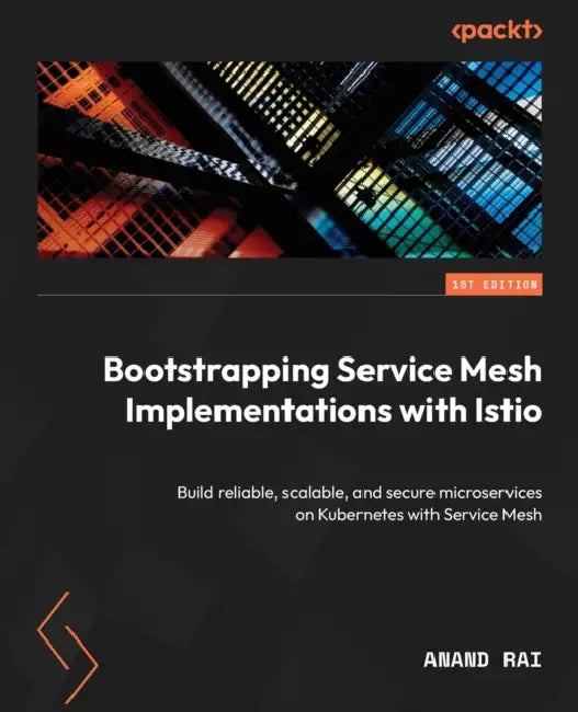 Bootstrapping Service Mesh Implementations with Istio (English, Anand Rai) - Image 1 - BookBajar