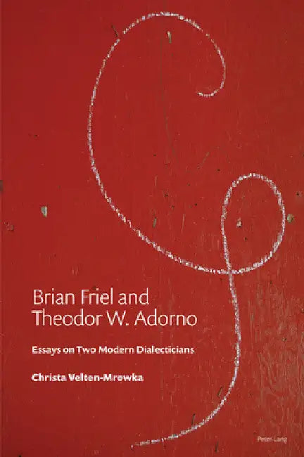Buy Brian Friel and Theodor W. Adorno (English, Christa Mrowka) Online at Best Price - BookBajar