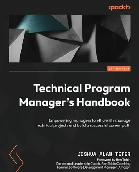 Buy Technical Program Manager's Handbook (English, Joshua Alan Teter | Ben Tobin) Online at Best Price - BookBajar