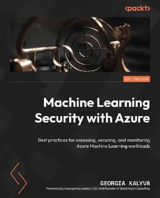Buy Machine Learning Security with Azure (English, Georgia Kalyva) Online at Best Price - BookBajar