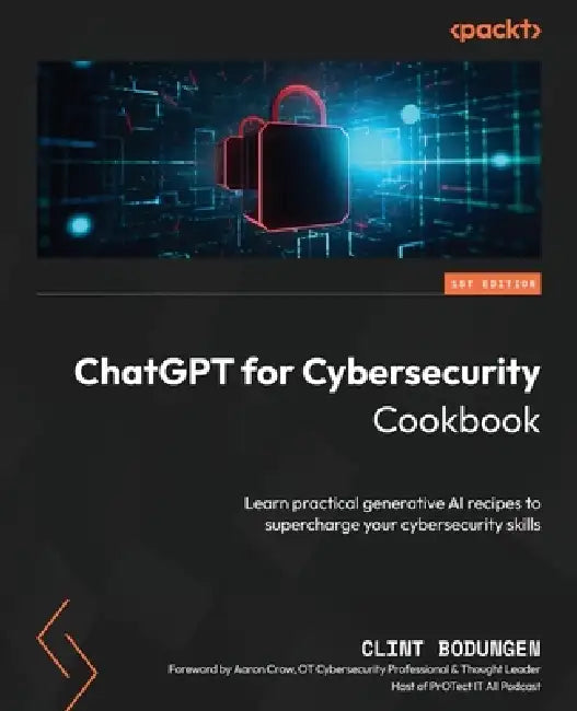 ChatGPT for Cybersecurity Cookbook (English, Clint Bodungen) - Image 1 - BookBajar