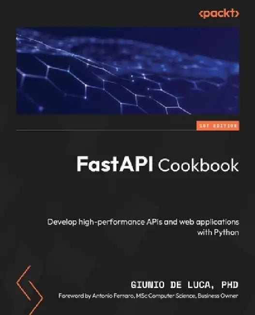 Buy FastAPI Cookbook (English, Giunio de Luca | Antonio Ferraro) Online at Best Price - BookBajar