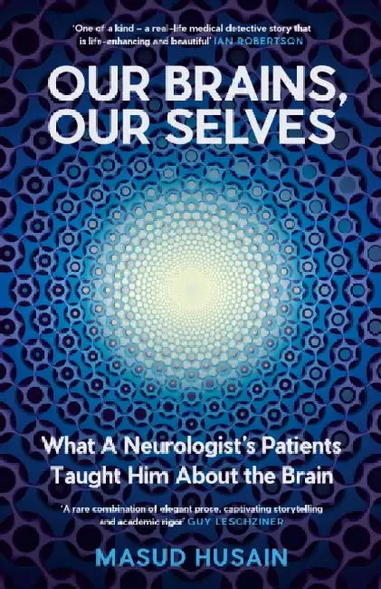 Buy Our Brains, Our Selves (English, Masud Husain) Online at Best Price - BookBajar