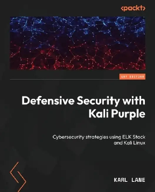 Buy Defensive Security with Kali Purple (English, Karl Lane) Online at Best Price - BookBajar