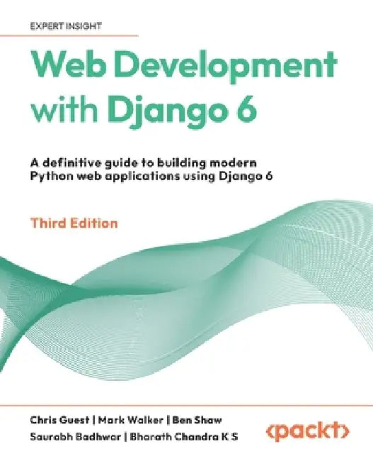 Buy Web Development with Django 6 - Third Edition (English, Chris Guest | Mark Walker | Ben Shaw) Online at Best Price - BookBajar