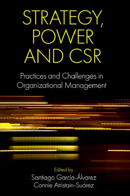Buy Strategy, Power and Csr (English, Santiago García-Álvarez | Connie Atristain-Suárez) Online at Best Price - BookBajar