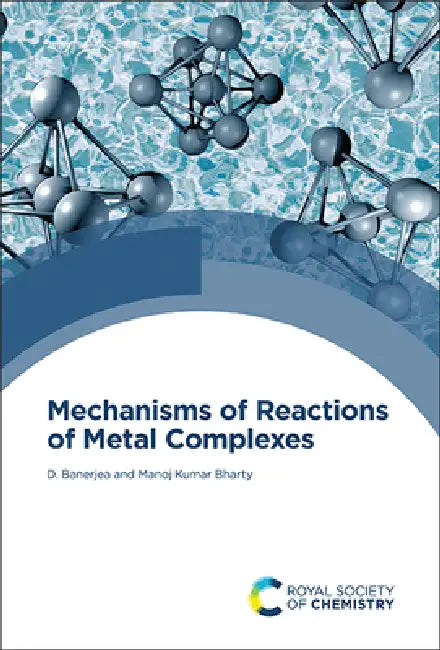 Buy Mechanisms of Reactions of Metal Complexes in Solution (English, Debabrata Banerjea | M. K. Bharty) Online at Best Price - BookBajar