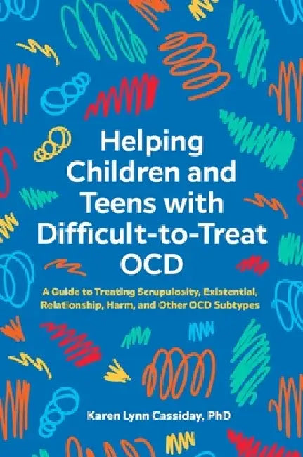Helping Children and Teens with Difficult-To-Treat Ocd (English, Karen Lynn Cassiday) - Image 1 - BookBajar