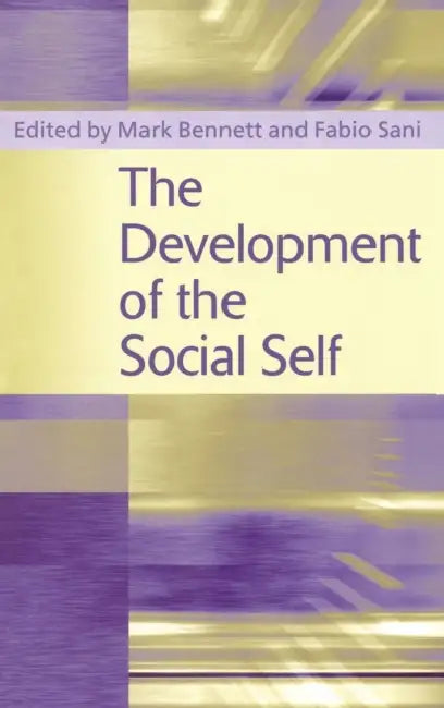 Buy The Development of the Social Self (English, Mark Bennett | Fabio Sani) Online at Best Price - BookBajar