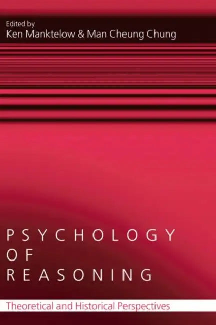Buy Psychology of Reasoning (English, Ken Manktelow | Man Cheung Chung) Online at Best Price - BookBajar