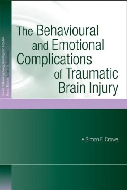 Buy The Behavioural and Emotional Complications of Traumatic Brain Injury (English, Simon F. Crowe) Online at Best Price - BookBajar