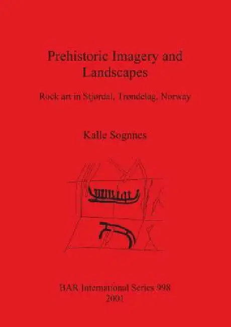 Buy Prehistoric Imagery and Landscapes (English, Kalle Sognnes) Online at Best Price - BookBajar
