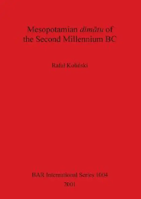 Mesopotamian dimātu of the Second Millennium BC (English, Rafal Koliński) - Image 1 - BookBajar