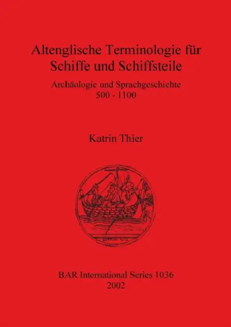 Altenglische Terminologie für Schiffe und Schiffsteile (English, Katrin Thier) - Image 1 - BookBajar