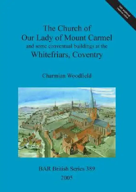 The Church of Our Lady of Mount Carmel and some conventual buildings at the Whitefriars, Coventry (English, Charmian Woodfield) - Image 1 - BookBajar