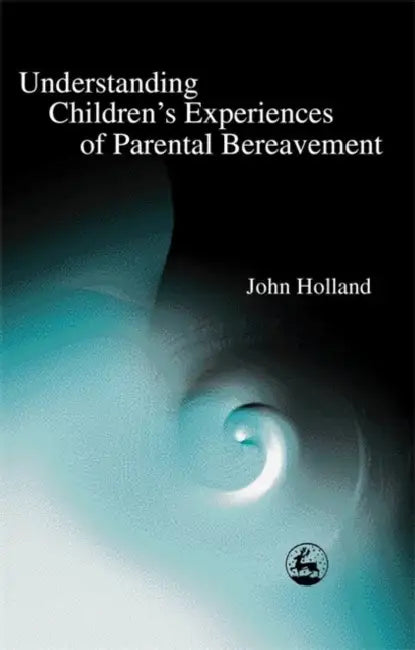 Buy Understanding Children's Experiences of Parental Bereavement (English, John Holland) Online at Best Price - BookBajar