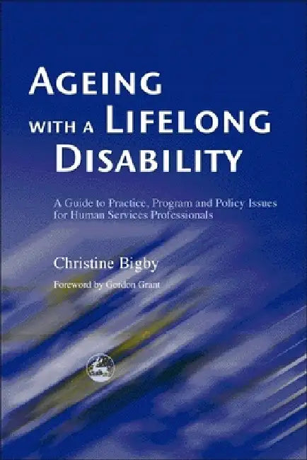 Buy Ageing with a Lifelong Disability (English, Christine Bigby | Gordon Grant) Online at Best Price - BookBajar