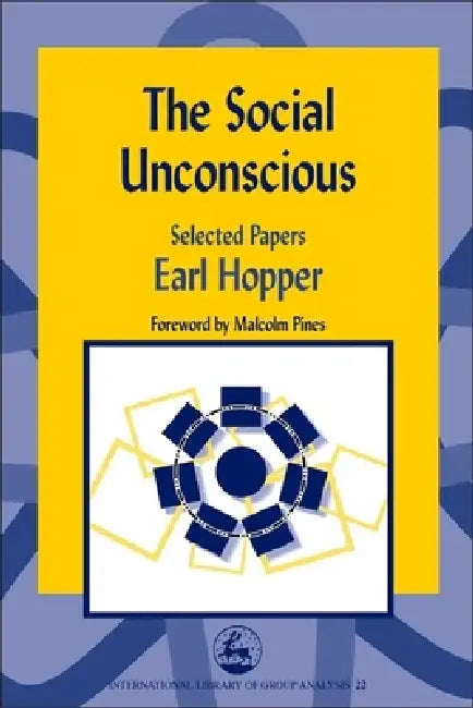 Buy The Social Unconscious (English, Earl Hopper | Malcolm Pines) Online at Best Price - BookBajar