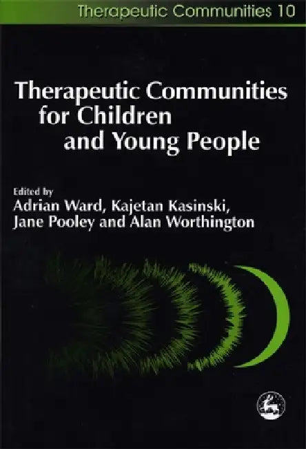 Buy Therapeutic Communities for Children and Young People (English, Kajetan Kasinski | Peter Wilson | Jane Pooley) Online at Best Price - BookBajar