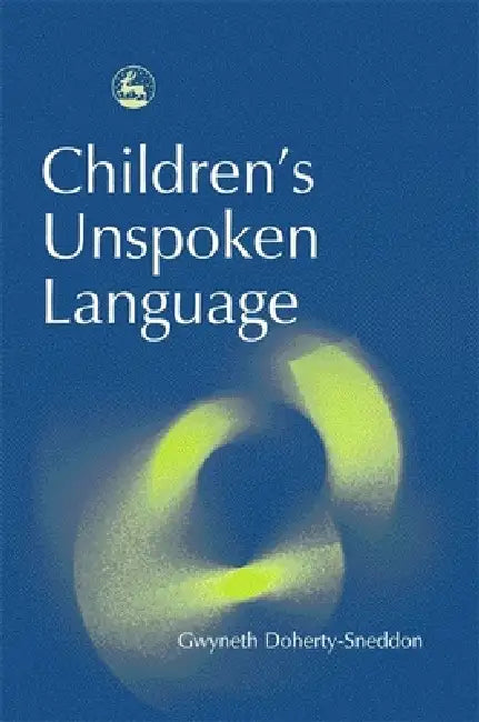 Buy Children's Unspoken Language (English, Gwyneth Doherty-Sneddon | Melanie Cross) Online at Best Price - BookBajar
