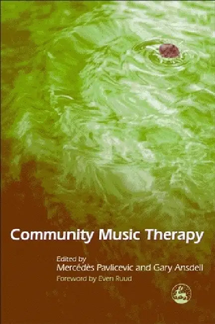 Buy Community Music Therapy (English, Mercedes Pavlicevic | Gary Ansdell | Even Ruud) Online at Best Price - BookBajar