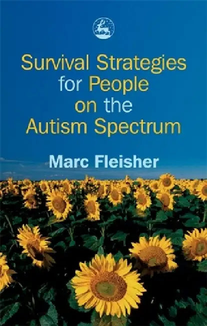 Buy Survival Strategies for People on the Autism Spectrum (English, Marc Fleisher) Online at Best Price - BookBajar