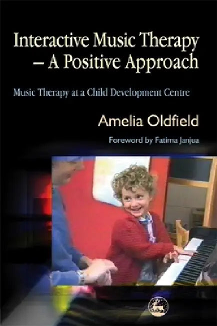 Buy Interactive Music Therapy - A Positive Approach (English, Amelia Oldfield) Online at Best Price - BookBajar