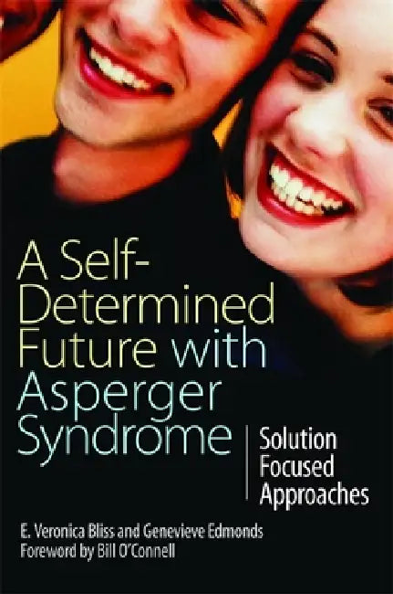 Buy A Self-Determined Future with Asperger Syndrome (English, E. Veronica Bliss | Genevieve Edmunds | Bill O'Connell) Online at Best Price - BookBajar