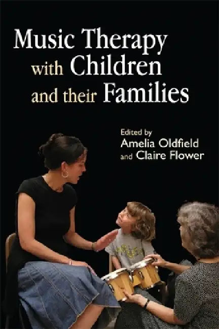Buy Music Therapy with Children and Their Families (English, Claire Flower | Rachel Bull | Emma Davies) Online at Best Price - BookBajar