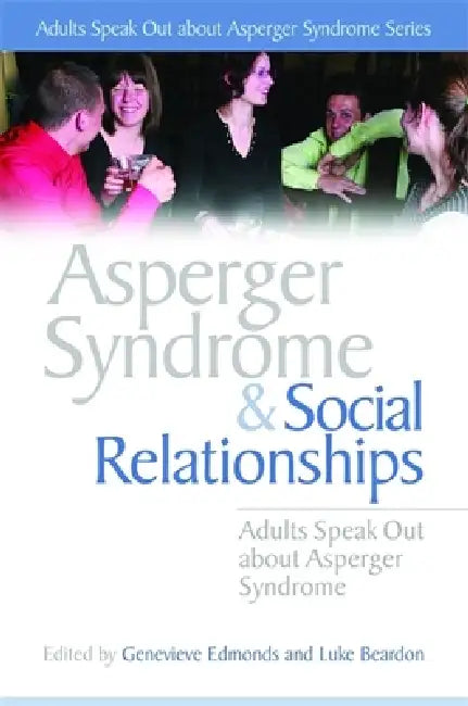 Asperger Syndrome and Social Relationships (English, Genevieve Edmonds | Luke Beardon) - Image 1 - BookBajar