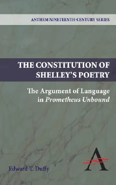 Buy The Constitution of Shelley's Poetry (English, Edward T. Duffy) Online at Best Price - BookBajar