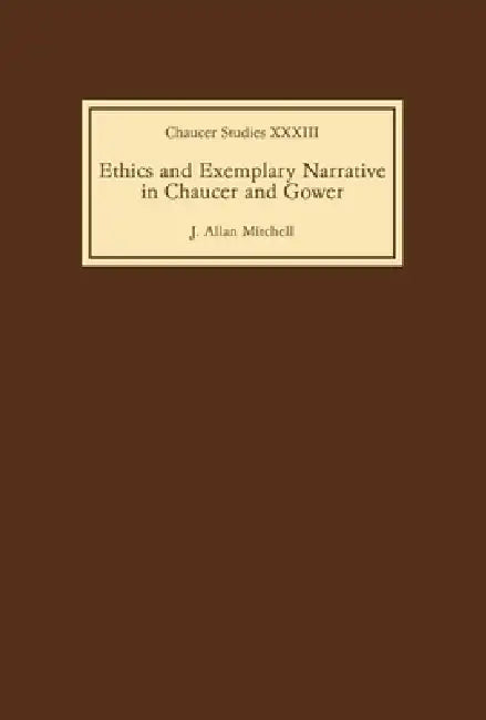Buy Ethics and Exemplary Narrative in Chaucer and Gower (English, J. Allan Mitchell) Online at Best Price - BookBajar