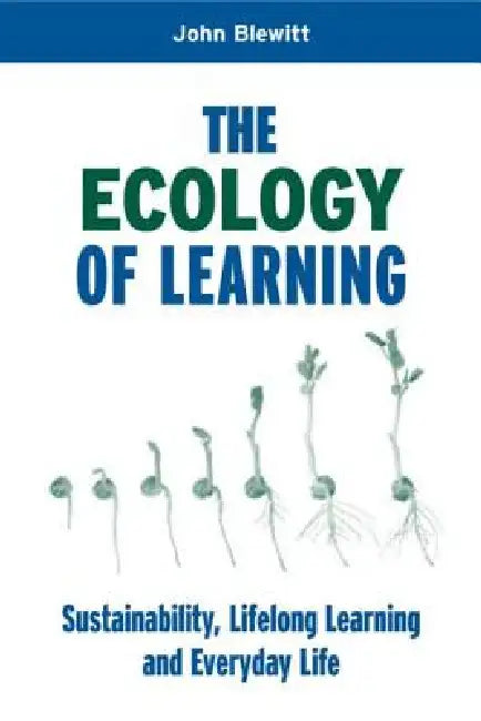 Buy The Ecology of Learning (English, John Blewitt) Online at Best Price - BookBajar