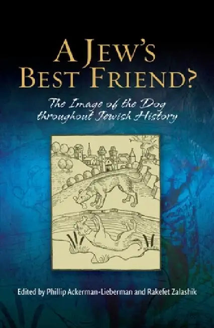Buy A Jew's Best Friend? (English, Phillip Ackerman-Lieberman | Rakefet Zalashik) Online at Best Price - BookBajar