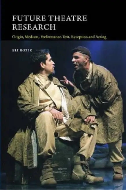 Buy Future Theatre Research (English, Eli Rozik) Online at Best Price - BookBajar