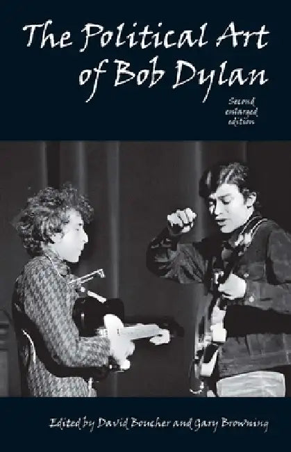 Buy Political Art of Bob Dylan (Revised, Expanded, Enlarged) (English, David Boucher | Gary Browning) Online at Best Price - BookBajar