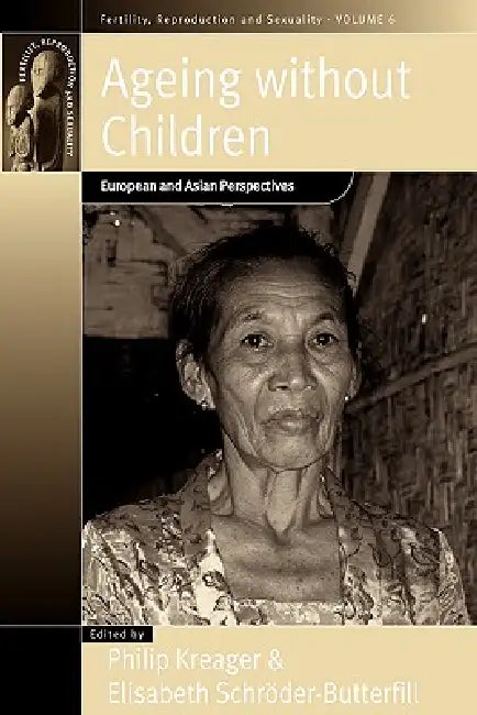 Buy Ageing Without Children (English, Philip Kreager | Elisabeth Schröder-Butterfill) Online at Best Price - BookBajar