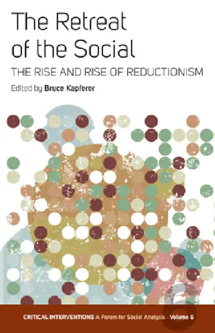 Buy The Retreat of the Social (English, Bruce Kapferer) Online at Best Price - BookBajar