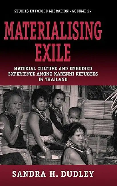 Buy Materialising Exile (English, Sandra Dudley) Online at Best Price - BookBajar
