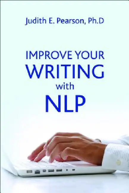 Buy Improve Your Writing with Nlp (English, Judith E. Pearson) Online at Best Price - BookBajar
